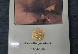 Banco Borges & Irmão 1884-1984 Uma Instituição Centenária