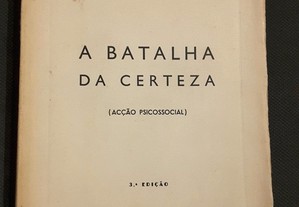 Hermes de Araújo Oliveira - A Batalha da Certeza (Acção Psicossocial)