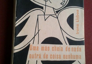Irene Lisboa-Uma Mão Cheia De Nada-1.ª Edição-1955