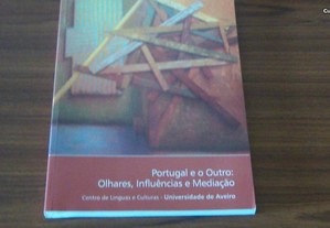 Portugal e o Outro: Olhares, Influências e Mediação de Otília Martins (coordenação)