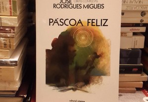 José Rodrigues Miguéis - Páscoa Feliz