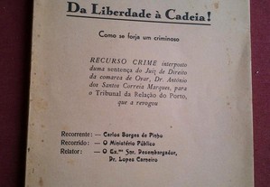 Borges de Pinho-Da Liberdade à Cadeia!-Lisboa-1935