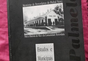 Memórias de Ferroviários do Pinhal Novo.