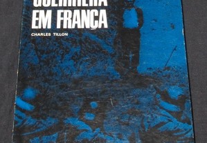 Livro A Guerrilha em França Charles Tillon