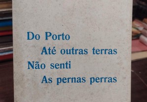 Do Porto até outras Terras Não senti as Pernas perras - M. Soares de Azevedo