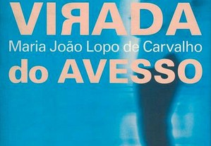Virada do Avesso de Maria João Lopo de Carvalho