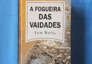 A fogueira das vaidades - Tom Wolfe 