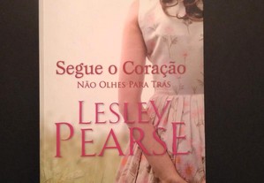 Lesley Pearse - Segue o coração