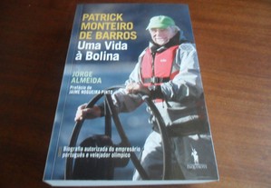 "Patrick Monteiro de Barros - Uma Vida À Bolina" de Jorge Almeida - 1ª Edição de 2017 - AUTOGRAFADO