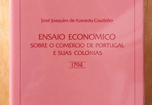Ensaio Económico sobre o Comércio de Portugal e suas Colónias (1794)