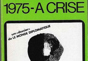 1975 - A Crise. Novos Cadernos D. Quixote. 26, 1975.