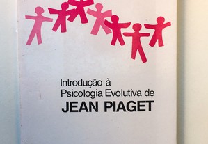 Introdução à Psicologia Evolutiva de Jean Piaget 