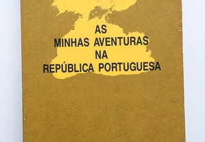 As Minhas Aventuras na República Portuguesa