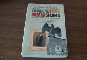 Crônica de Uma Guerra Secreta Nazismo a America: A Conexao Argentina Sergio Corrêa da Costa