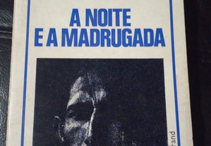 A Noite e a Madrugada - Fernando Namora