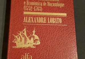 Evolução Administrativa e Económica de Moçambique (1752/1763)