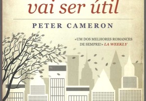 Peter Cameron - Um dia esta dor vai ser útil (2014)
