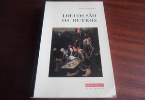 "Loucos São os Outros" de Jaime Milheiro - 2ª Edição de 2000