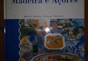 "Cozinha de Portugal: Madeira e Açores" de Maria Odette Cortes Valente