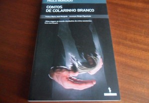 "Contos de Colarinho Branco" de Paulo Morgado - 1ª Edição de 2005