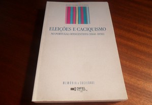 "Eleições e Caciquismo no Portugal Oitocentista (1868 a 1890)" de Pedro Tavares de Almeida - 1ª Edição de 1991