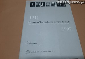 O Ensino Médico em Lisboa no Início do Século 1911 a 1999