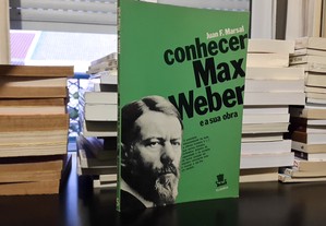 Conhecer Max Weber e a sua obra