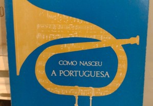 Como Nasceu a Portuguesa - Teixeira Leite