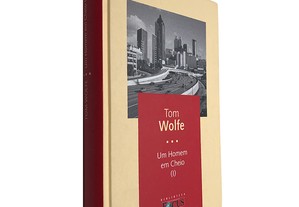 Um Homem em Cheio I - Tom Wolfe