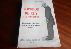 "Servidor de Reis e de Presidentes" de Vital Fontes - 1ª Edição de 1945