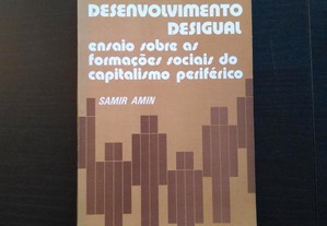 Samir Amin - O desenvolvimento desigual