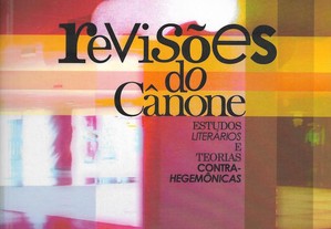 Revisões do Cânone: Estudos Literários e Teorias Contra-hegemônicas