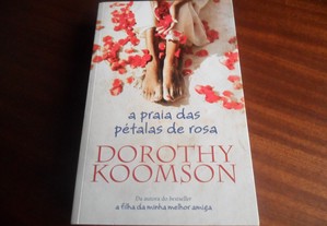 "A Praia das Pétalas de Rosa" de Dorothy Koomson - 1ª Edição de 2013