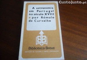 "A Astronomia em Portugal no Século XVIII" de Rómulo de Carvalho - 1ª Edição de 1985 - AUTOGRAFADO