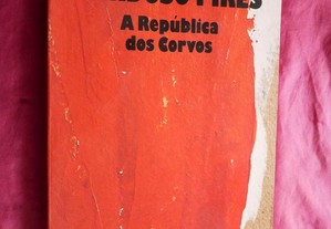 José Cardoso Pires. A república dos Corvos. 1ª Edição 1988.