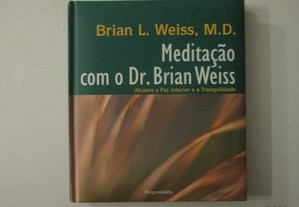 Meditação com o Dr. Brian Weiss- Brian L. Weiss