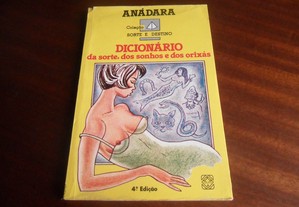 "Dicionário dos Sonhos, da Sorte e dos Orixás" de Anádara - 4ª Edição de 1995