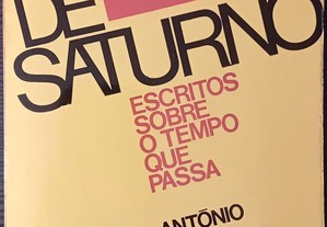 Filhos de Saturno. Escritos Sobre o Tempo que Passa - A. José Saraiva
