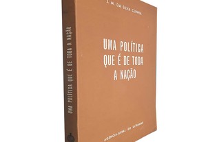 Uma política que é de toda a nação - J. M. da Silva Cunha