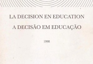 A Decisão em Educação - La Decision en Education