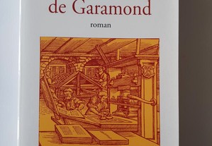 Anne Cuneo // Le Maître de Garamond