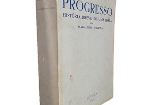 Progresso (História breve de uma ideia) - Magalhãis Vilhena