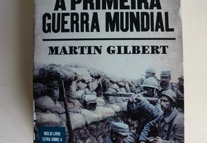 A Primeira Guerra Mundial de Martin Gilber