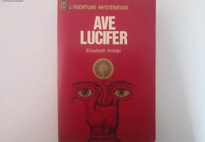 Ave Lucifer- Elisabeth Antebi