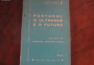 Portugal, o Ultramar e o futuro-M.J.Homem de Mello