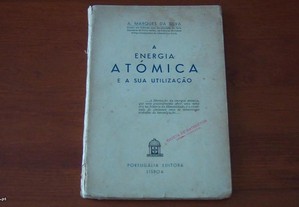 A energia atómica e a sua utilização de A.Marques da Silva