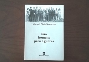 "São homens para a Guerra", Manuel Pinto Nogueira