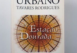 Urbano Tavares Rodrigues // A Estação Dourada 2003
