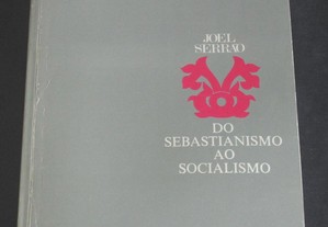 Livro Do Sebastianismo ao Socialismo Joel Serrão