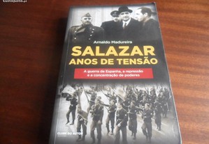 "Salazar - Anos de Tensão" de Arnaldo Madureira